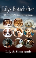 Lilys Botschafter: Die vier Pfoten Memoiren 3756208052 Book Cover