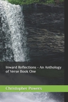 Inward Reflections - An Anthology of Verse Book One B0CF4NX486 Book Cover