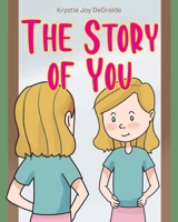 The Story of You 1098020588 Book Cover