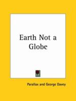 Earth Not a Globe 0766149455 Book Cover