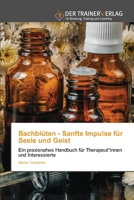 Bachblüten - Sanfte Impulse für Seele und Geist 6209767354 Book Cover