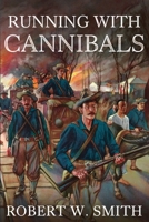 Running with Cannibals 1950502619 Book Cover