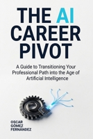 The AI Career Pivot B0H4B6HH57 Book Cover