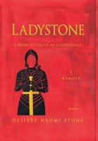 Ladystone: A Walk of Faith by a Cinephile: A Memoir 1387862073 Book Cover
