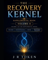 The Recovery Kernel - Supplemental Guide Book - Volume II B0HHFW825Z Book Cover