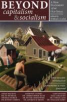 Beyond Capitalism & Socialism: A New Statement of an Old Ideal 1932528105 Book Cover