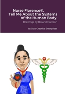 Nurse Florence®, Tell Me About the Systems of the Human Body. 1312775270 Book Cover