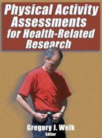Physical Activity Assessments for Health-Related Research 0736037489 Book Cover