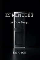 In Minutes: A True Story 1694928446 Book Cover