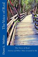 The Voice of Real: Stories of Who I Was Created to Be 1976079578 Book Cover