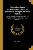 Propos Rustiques: Baliverneries, Contes Et Discours D'eutrapel [Pseud.] 1010942158 Book Cover