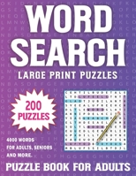 200 Word Search Puzzle Book For Adults: Over 4000 Words In 200 Large Print Word Search Puzzles for Adults and Seniors To Enjoy Holiday And Leisure Time Volume 5 B09S62GKS6 Book Cover