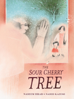 The Sour Cherry Tree 1771474149 Book Cover