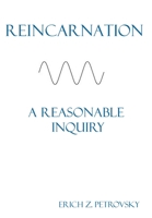 Reincarnation A Reasonable Inquiry (MeekRaker) 1948219743 Book Cover