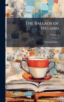 The Ballads of Ireland 1023754398 Book Cover