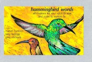 Hummingbird Words: Affirmations for Your Spirit to Soar and Notes to Nurture by 1880257009 Book Cover