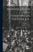 Nordiska Resor Och Forskningar, Volumes 3-4... 1022658018 Book Cover