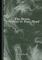 The Brain, a Galaxy in Your Head 103645147X Book Cover