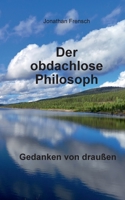 Der obdachlose Philosoph: Gedanken von draußen 3756832082 Book Cover