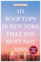 111 Rooftops in New York That You Must Not Miss 3740804955 Book Cover