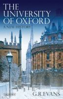 The University of Oxford: A New History 1780764944 Book Cover