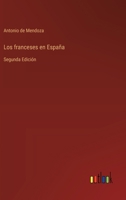 Los franceses en España: Segunda Edición 336804558X Book Cover