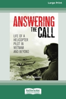 Answering the Call: Life of a Helicopter Pilot in Vietnam [Large Print 16pt] 0369391381 Book Cover