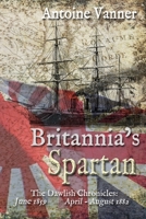 Britannia's Spartan: The Dawlish Chronicles: June 1859 and April - August 1882 1943404046 Book Cover