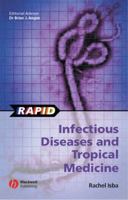 Rapid Infectious Diseases and Tropical Medicine (Rapid) 1405113251 Book Cover