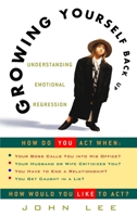 Growing Yourself Back Up 0609806416 Book Cover