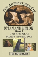The Adventures of Dylan and Shiloh: The Mystical Forest Adventure B0DZ6DDD5S Book Cover
