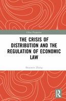 The Crisis of Distribution and the Regulation of Economic Law 036767971X Book Cover