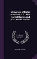 Memorials Of Rufus Anderson, D.d., Mrs. Harriet Newell, And Mrs. Ann H. Judson... 3337113206 Book Cover