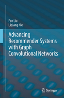 Advancing Recommender Systems with Graph Convolutional Networks 3031850920 Book Cover