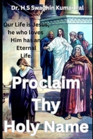 Proclaim Thy Holy Name B0F47RHTSH Book Cover