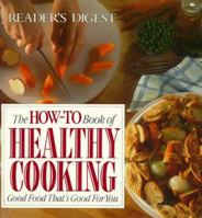 The How-To Book of Healthy Cooking: Good Food That's Good for You 0895777894 Book Cover