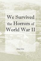 We Survived the Horrors of WW II 0533163692 Book Cover