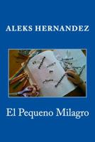 El Pequeno Milagro 1548978671 Book Cover