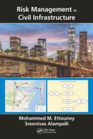 Risk Management in Civil Infrastructure 148220844X Book Cover
