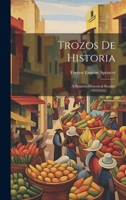 Trozos de Historia: A Spanish Historical Reader 1022081551 Book Cover