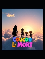 Coucou La Mort (French Edition) B0GHL35V5H Book Cover