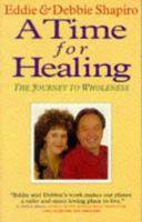 A Time for Healing: The Journey to Wholeness 0749913460 Book Cover
