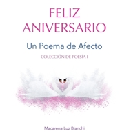 Feliz Aniversario: Un Poema de Afecto (Colección de Poesía) 1954489463 Book Cover