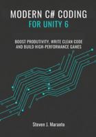 Modern C# Coding for Unity 6 Developers: Boost Productivity, Write Clean Code, and Build High-Performance Games B0G2LM3DG7 Book Cover