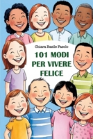 101 modi per vivere felice (Italian Edition) B0DY4HZPTF Book Cover