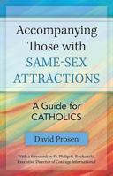 Accompanying those with Same-sex Attractions: A Guide for Catholics 1681924056 Book Cover