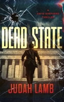 Dead State: An action-packed Christian thriller (David Shepherd Thrillers) B0F6M1Y3QJ Book Cover