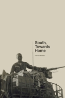 South, Towards Home: An Unexpected Love Story B0FSHCL69G Book Cover