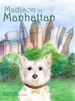 Madison in Manhattan 0981654908 Book Cover