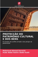 PROTECÇÃO DO PATRIMÓNIO CULTURAL E DOS BENS: Em tempos de conflito armado e dos perigos da globalização B0CGL9VMTR Book Cover